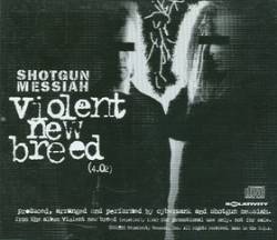 Shotgun Messiah : Violent New Breed (Promo)